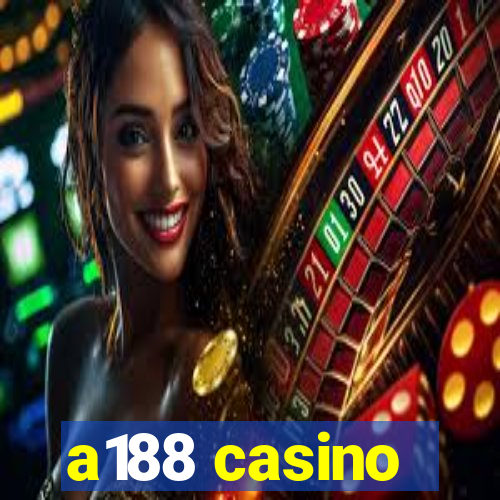 a188 casino